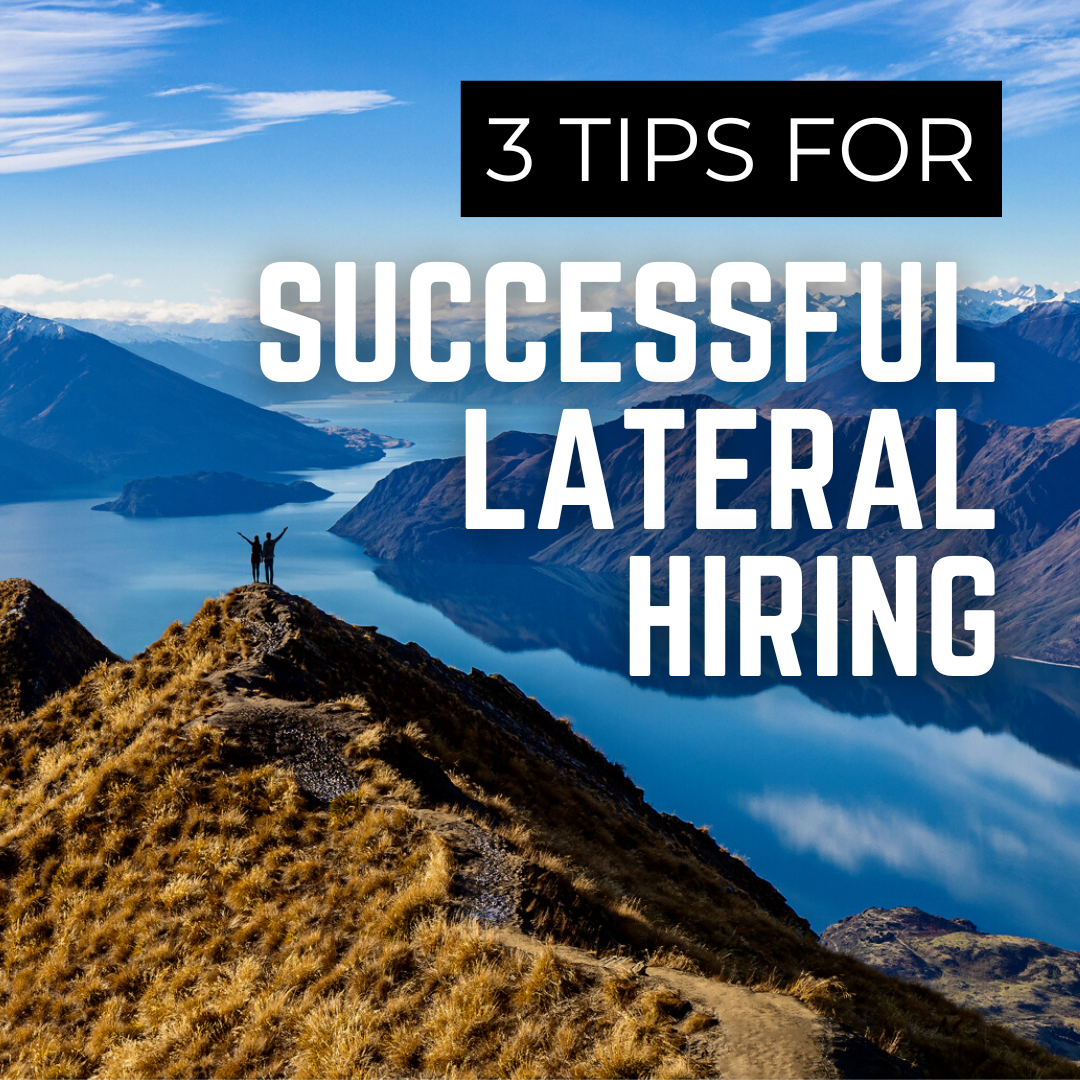 3 Tips for Successful Lateral Hiring