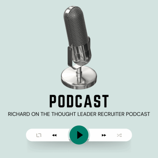 Richard Brock Is a Guest Speaker on Thought Leader Recruiter Podcast